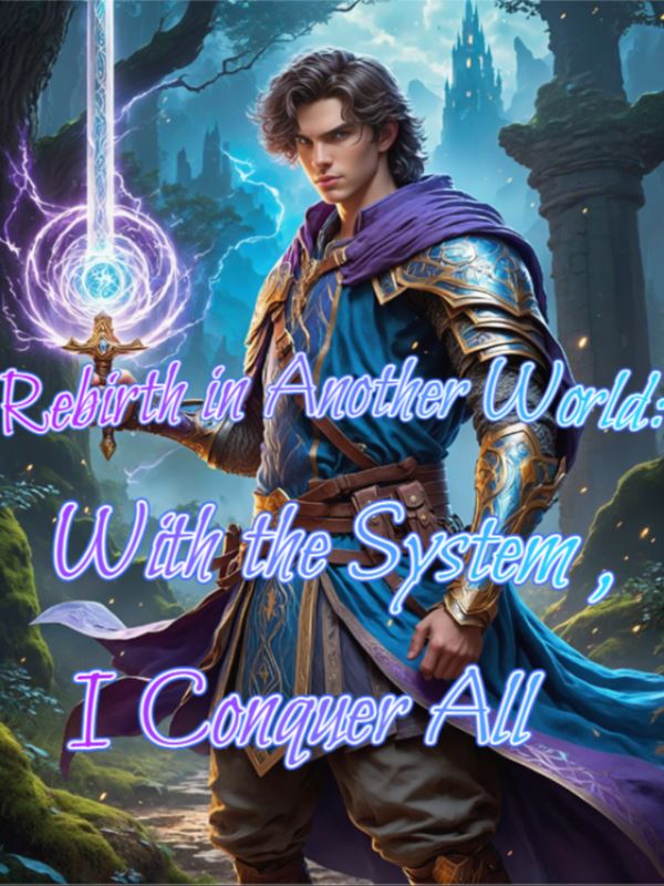 Rebirth in Another World: With the System, I Conquer All icon
