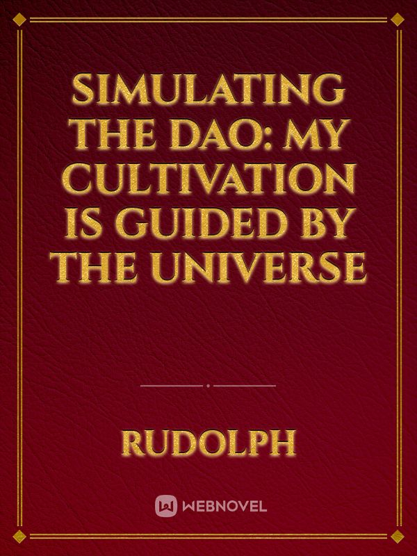 Simulating the Dao: My Cultivation is Guided by the Universe icon