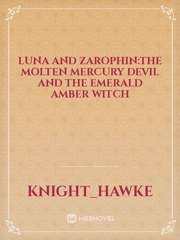 Luna and Zarophin:The Molten Mercury Devil and The Emerald Amber Witch icon