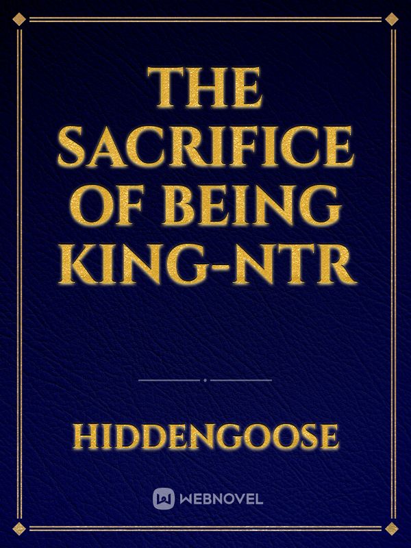 The Sacrifice Of Being King-NTR icon