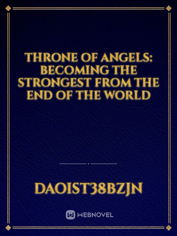 Throne of Angels: Becoming the Strongest from the End of the World icon