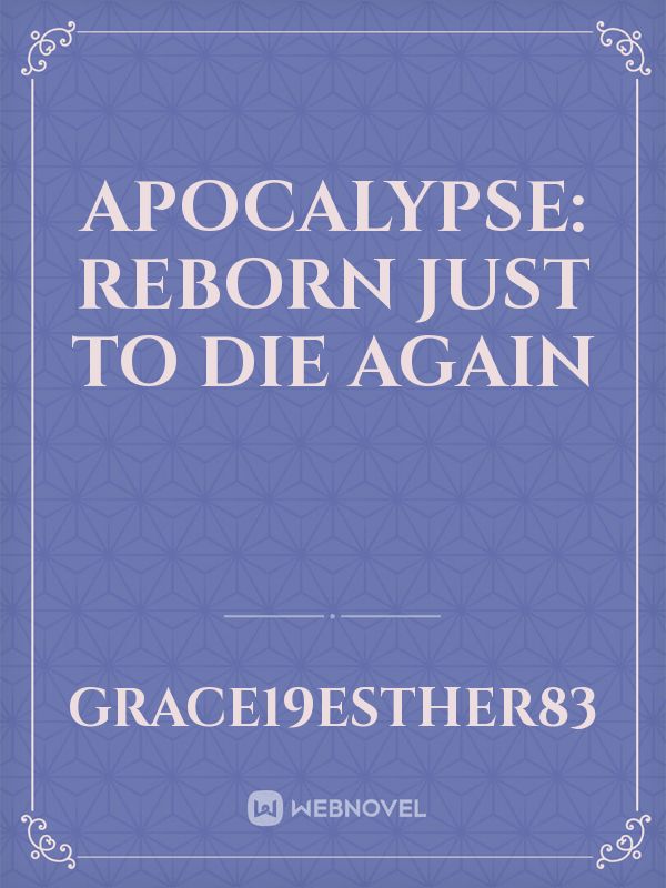 Apocalypse: Reborn Just To Die Again icon