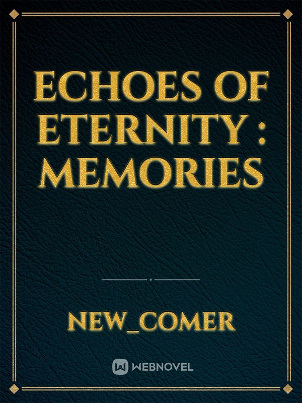 Echoes Of Eternity : Memories icon