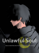 Unlawful Soul: How to Hold Onto the Truth Only You Does Acknowledge icon