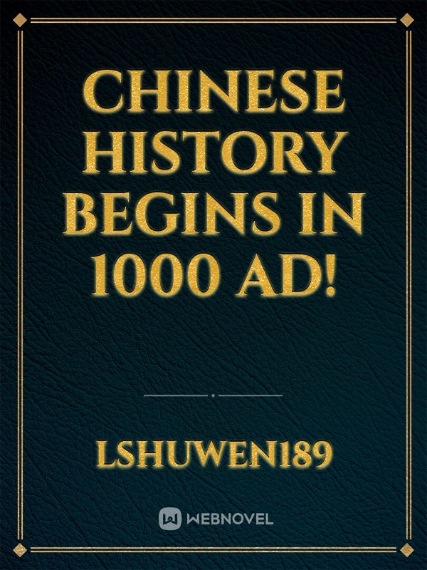 Chinese history begins in 1000 AD! icon