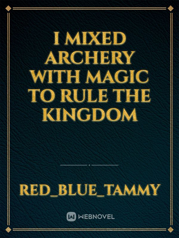 I mixed archery with magic to rule the kingdom icon