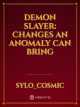 Demon Slayer: Changes an Anomaly can bring icon