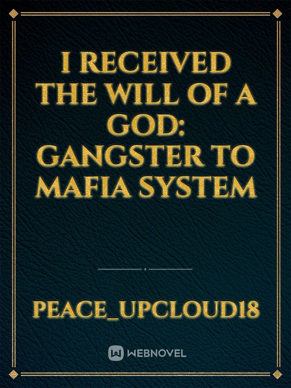I received the will of a god: Gangster to mafia system icon