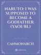 Naruto: I Was Supposed To Become A Godfather (Yaoi/Bl) icon