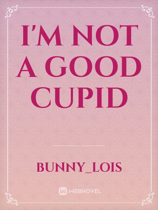 I'm not a good Cupid icon