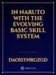 In Naruto with the Evolving Basic Skill System icon