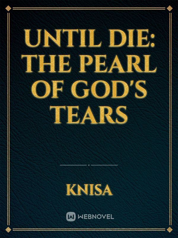 UNTIL DIE: The Pearl Of God's Tears icon