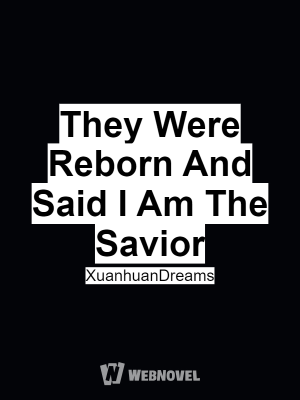 They Were Reborn And Said I Am The Savior icon