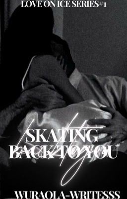Skating back to you                 [Love on ice series] icon