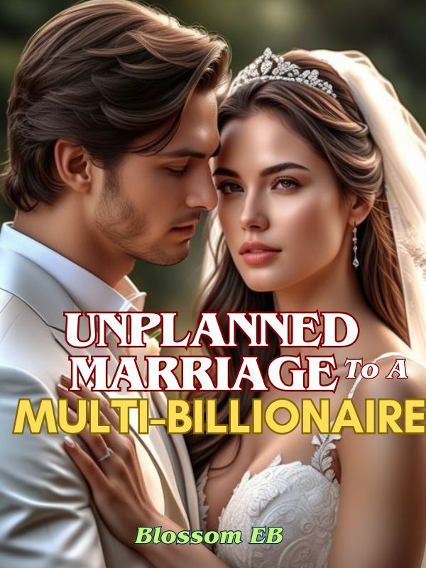 Unplanned Marriage To A Multi-Billionaire icon