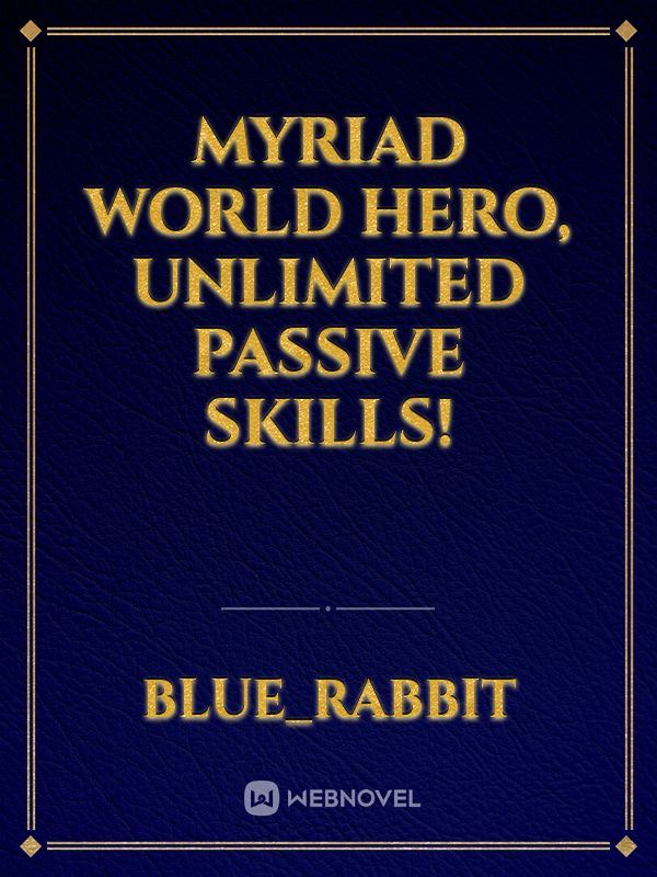 Myriad World Hero, Unlimited Passive Skills! icon