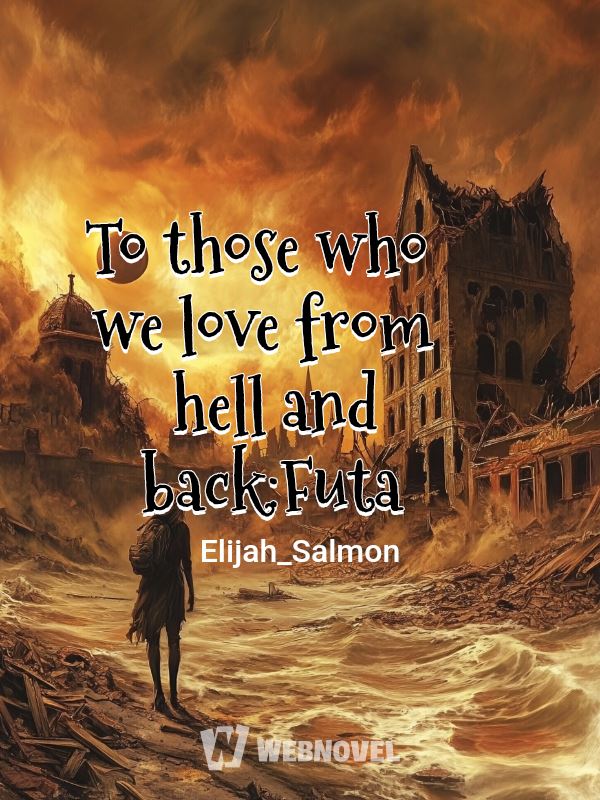 To those who we love from hell and back:Futa icon