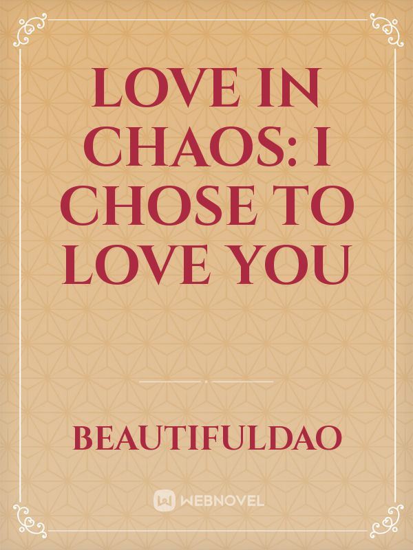 Love In chaos: I chose to love you icon