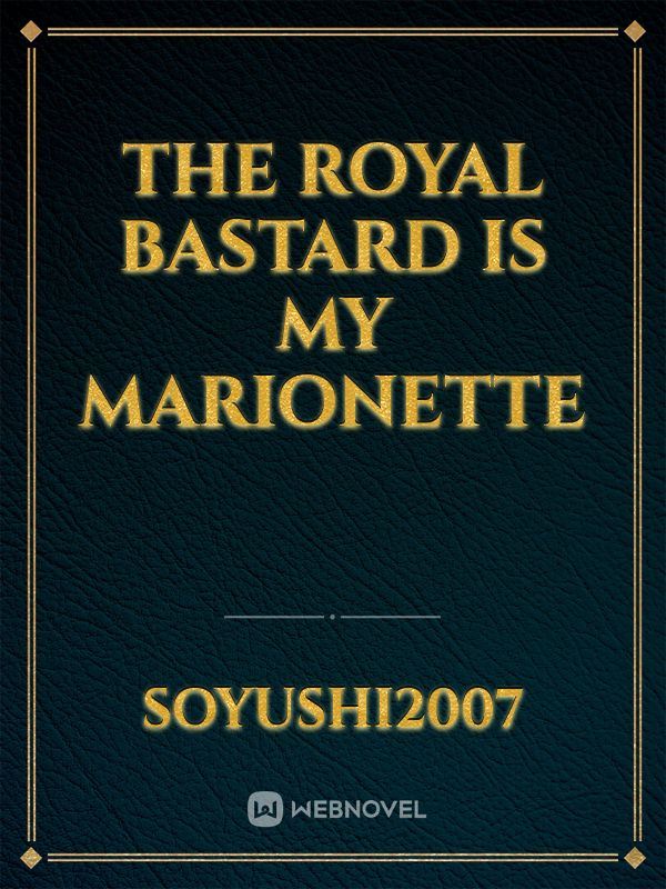 The royal bastard is my marionette icon