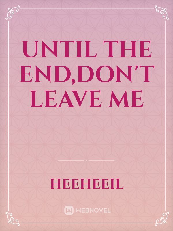 Until The End,Don't Leave Me icon