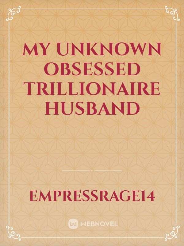 my unknown obsessed trillionaire husband icon