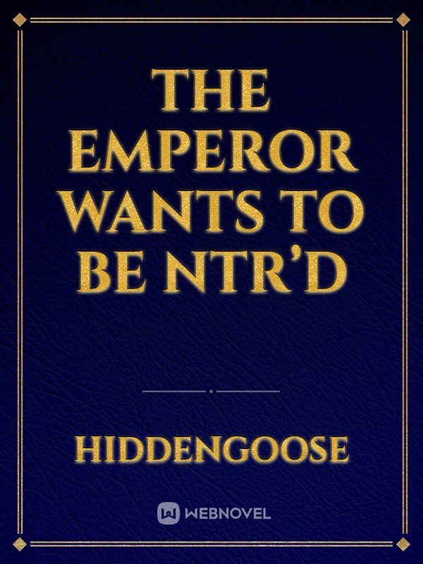 The Emperor Wants To Be Ntr’d icon