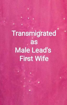 Transmigrated as Male Lead's First wife icon