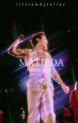 Matilda | Harry Styles icon