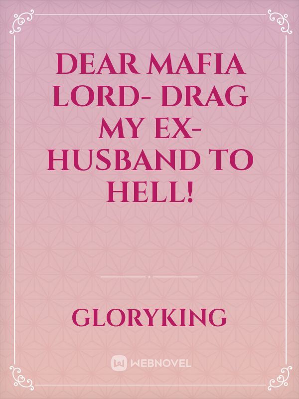 Dear Mafia Lord- Drag my ex-husband to hell! icon