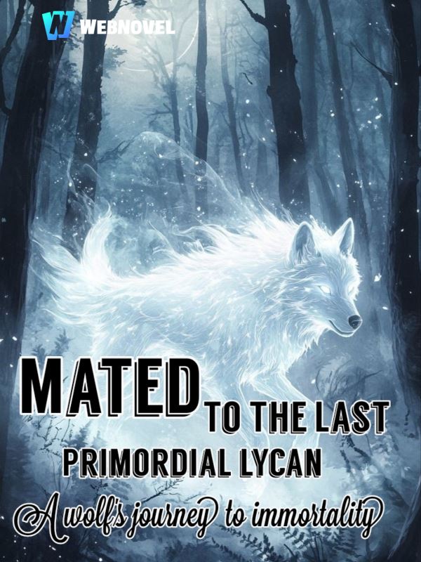 Mated To The Last Primordial Lycan: A Wolf's Journey To Immortality icon