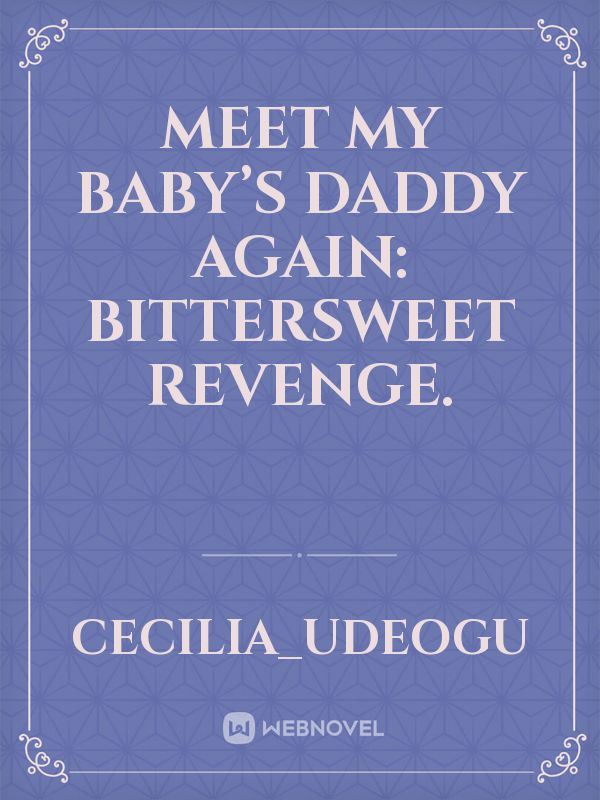 Meet My Baby’s Daddy Again: Bittersweet Revenge. icon