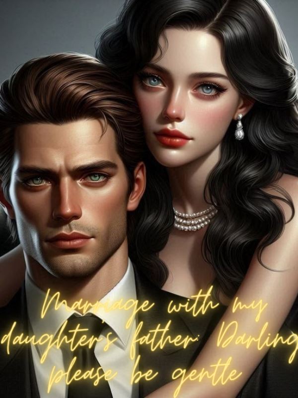 Marriage with my daughter's father: Darling please be gentle icon