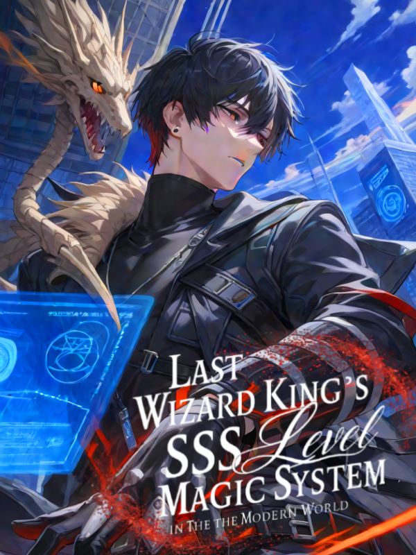 Last Wizard King's SSS-Level Magic system in Modern World icon