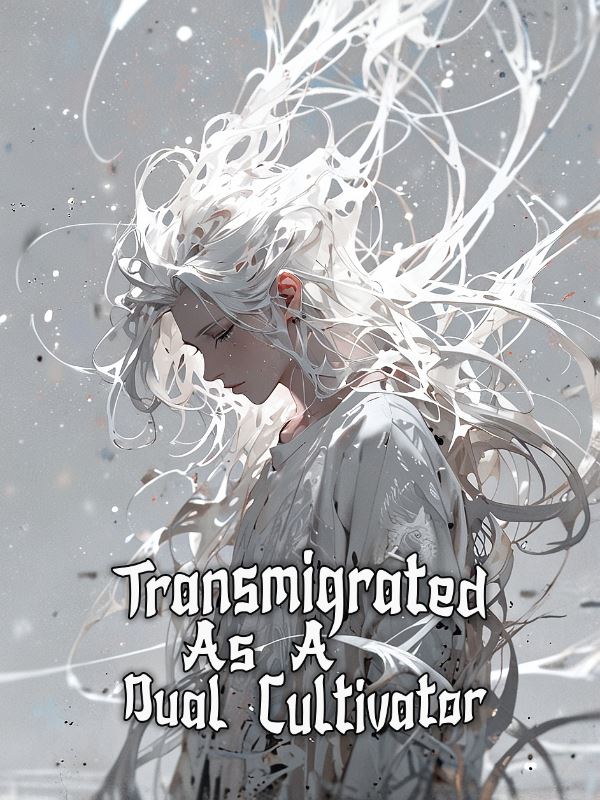 Transmigrated As A Dual Cultivator icon
