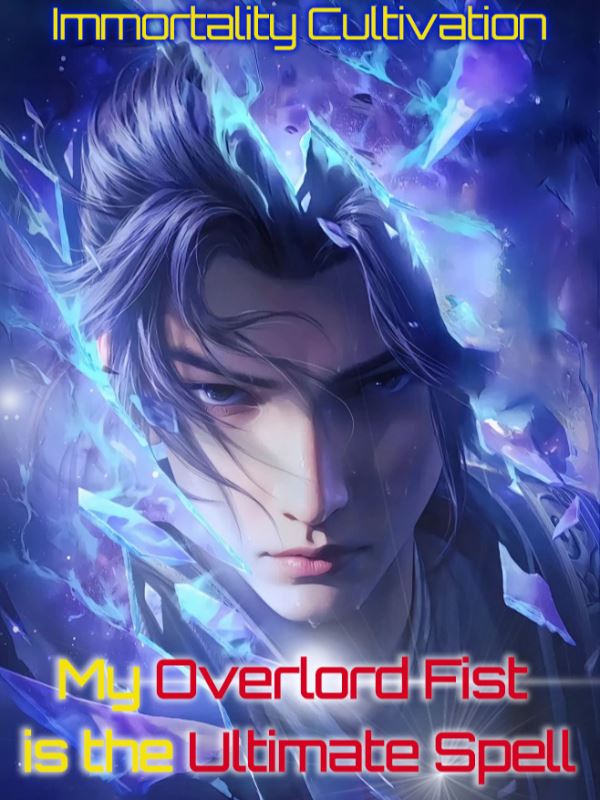 Immortality Cultivation: My Overlord Fist is the Ultimate Spell icon