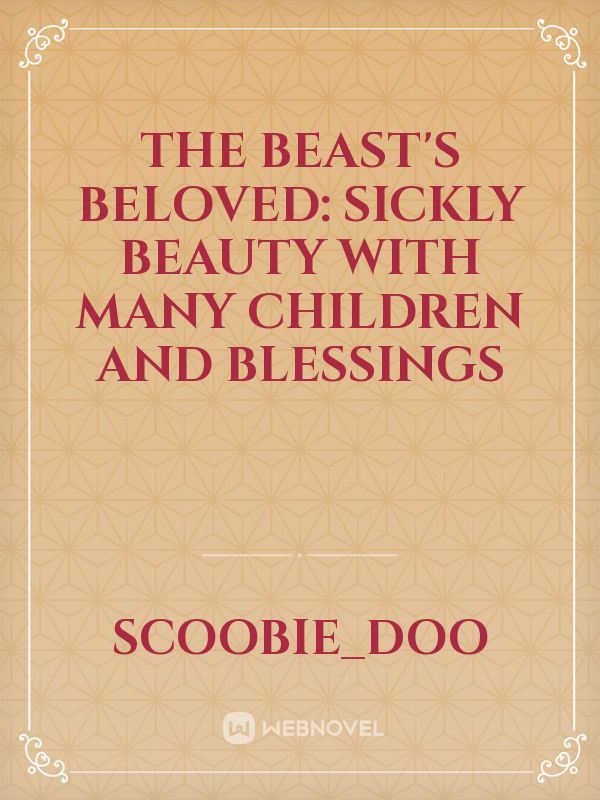 The Beast's Beloved: Sickly Beauty with Many Children and blessings icon