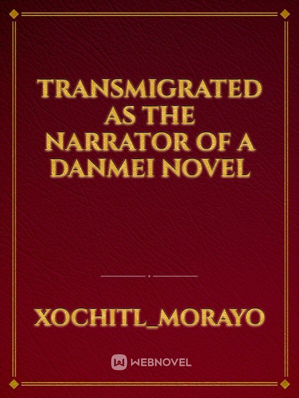 Transmigrated as the Narrator of a Danmei Novel icon