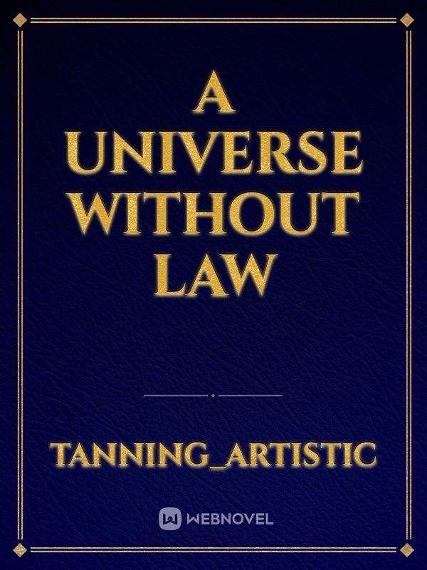 A UNIVERSE WITHOUT LAW icon