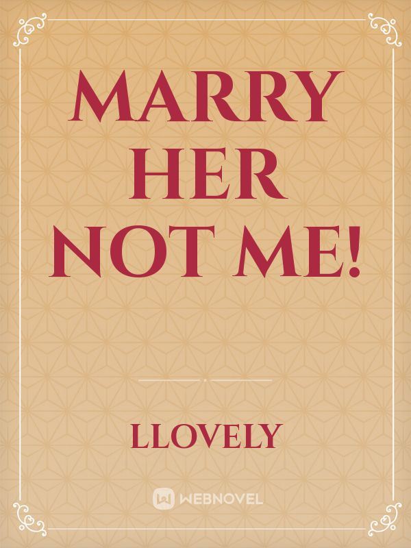 Marry her not me! icon