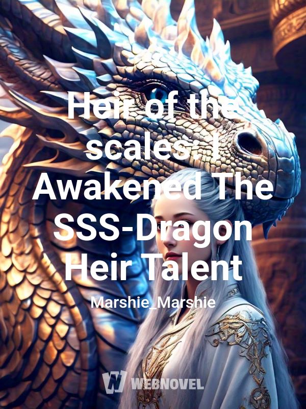 Heir of the scales: I Awakened The SSS-Dragon Heir Talent icon