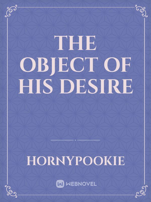 The Object Of His Desire icon