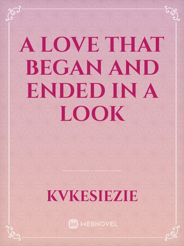 A Love That Began And Ended In A Look icon
