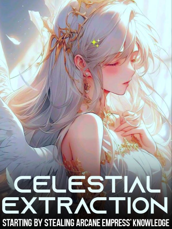 Celestial Extraction: Start by Stealing Arcane Empress' Knowledge! icon