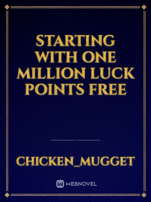 Starting With One Million Luck Points free icon