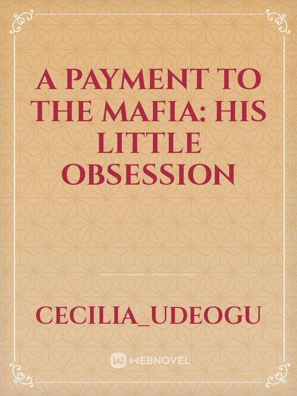 A Payment to the Mafia: His Little Obsession icon