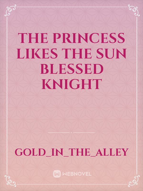 The princess likes the sun blessed knight icon