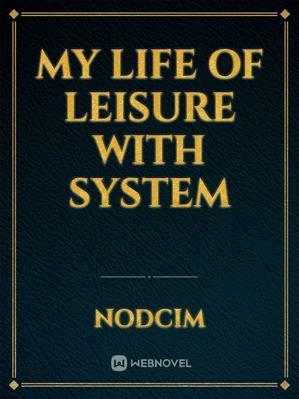 My life of leisure with System icon