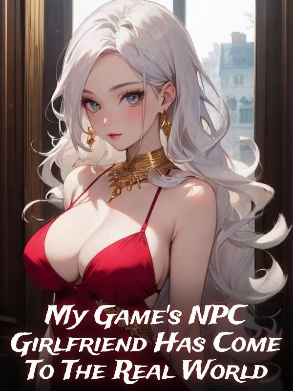My Game's NPC Girlfriend Has Come To The Real World icon