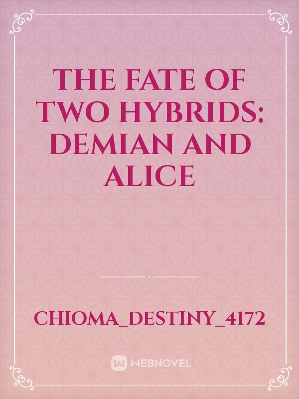 The fate of two Hybrids: Demian and Alice icon