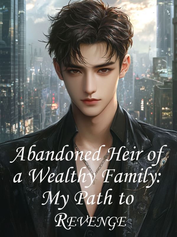 Abandoned Heir of a Wealthy Family: My Path to Revenge icon